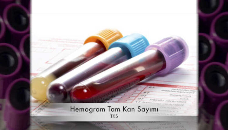 Hemogram nedir | Hemogram Testi Nedir Niçin Yapılır | Kan tahlil sonuçları.